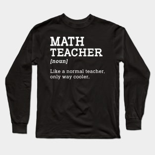 Math Teacher Back To School Long Sleeve T-Shirt